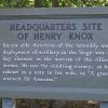HEADQUARTERS SITE OF HENRY KNOX MEMORIAL MARKER
